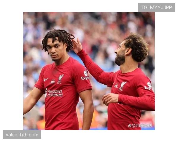 萨拉赫阿诺德离队传闻再起,利物浦双星未来走势清晰